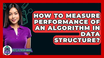 How To Measure Performance Of An Algorithm In Data Structure? - Next LVL Programming
