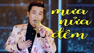 Mưa Nửa Đêm - LK Nhạc Vàng Bolero Mới Hay Nhất GIỌNG CA ĐỂ ĐỜI