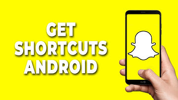 How to Get Shortcuts on Snapchat Android