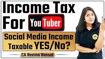 Is YouTube income taxable in India?