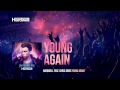 Hardwell feat. Chris Jones - Young Again (Extended Mix) #UnitedWeAre