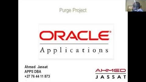 Ahmed Jassat Oracle EBS Advanced Purging , being Pro-active