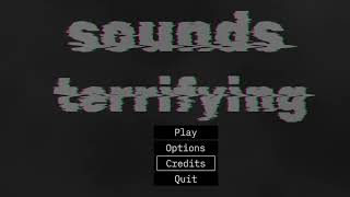PC Accessible Game Spotlight - Sounds Terrifying