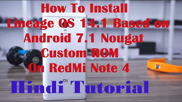 Hindi | How to Install Android 7.1 based Lineage OS 14.1 On Redmi Note 4| Easily | Gadget Info