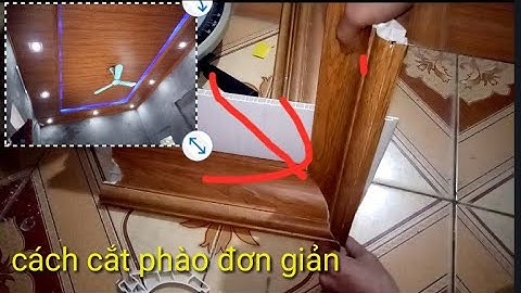 cách cắt phào cho trần nhựa cao cấp