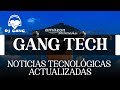 Gang Tech | Lo mejor de la tecnología y actualidad | para ti 👩‍💻