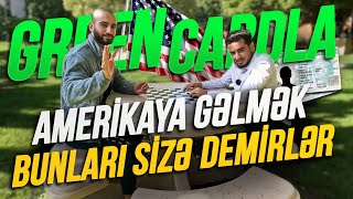 Green Kartla Amerikaya Gəlmək: Sizi Nə Gözləyir? Avropa yoxsa Amerika?