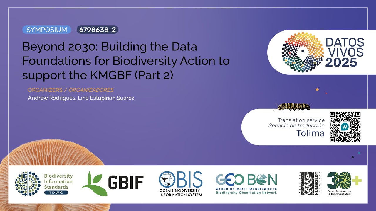 Beyond 2030: Building the Data Foundations for Biodiversity Action to support the KMGBF (Part 2)