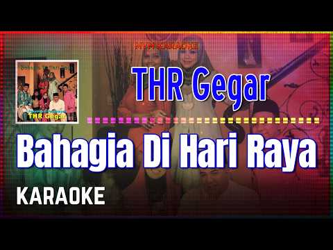 THR Gegar - Bahagia Di Hari Raya karaoke HQ