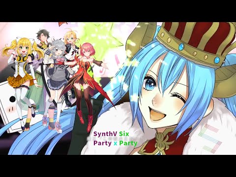 SynthV Six - Party x Party