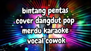 Bintang pentas cover dangdut pop karaoke cowok