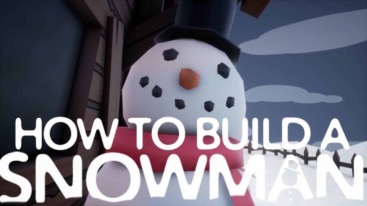 How to Build a Snowman - YouTube