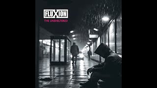 Fluxion - The Unsheltered