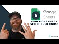 6 Google Sheets Functions Every SEO Should Know