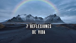 7 Reflexiones Hermosas, Reflexiones Diarias, Del Alma, Cortas, Mejor Persona, Motivacionales, Dios.