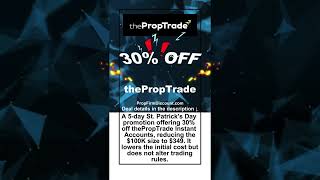 [Discount Code] thePropTrade: 30% Off Instant Accounts Including $100K Tier for $349