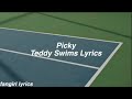 Picky || Teddy Swims Lyrics