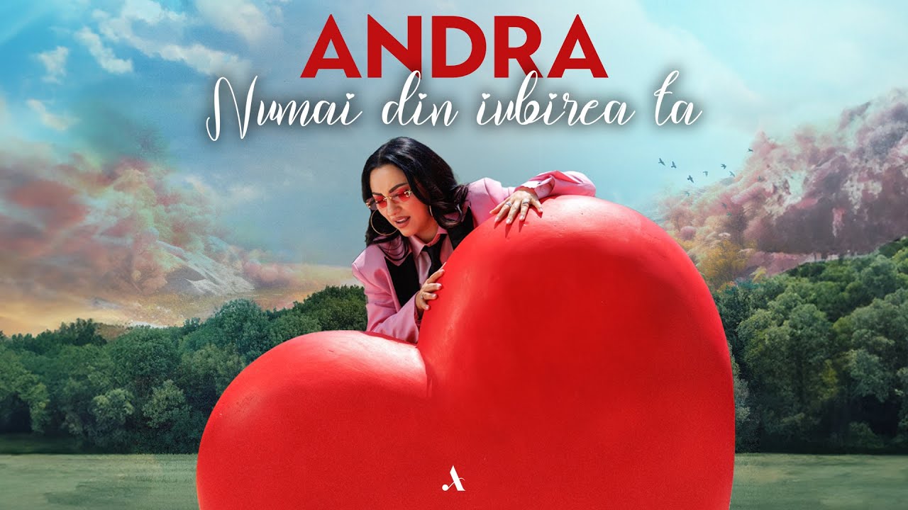 Andra – Numai Din Iubirea Ta (Official Video)
