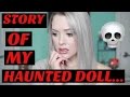 My Haunted Doll... | Paranormal Storytime