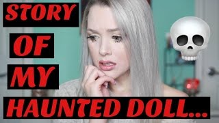 My Haunted Doll... | Paranormal Storytime