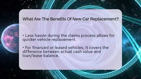 What Are The Benefits Of New Car Replacement? - Auto Coverage Explained
