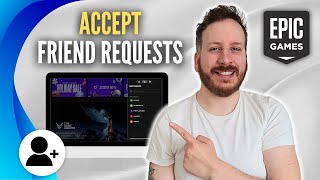 How To Accept Friend Requests On Epic Games