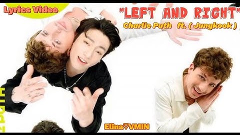 Charlie Puth- Left and Right (feat. Jungkook of BTS) [ Color coded lyrics ) || Left and Right lyrics