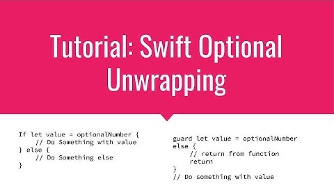 (2020) Swift Tutorial - How To Unwrap Optionals - Forced, Guard, If - Let, Coalescing, Chaining
