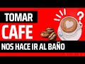 Porque tomar cafe nos hace ir al baño? Sabias esto?