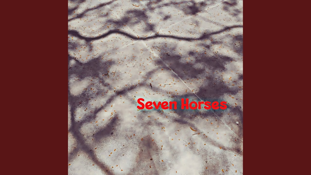 Seven Horses