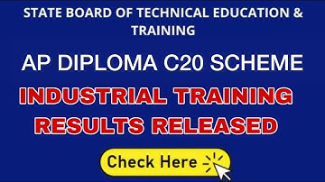 AP DIPLOMA C20 INDUSTRIAL TRAINING RESULTS RELEASED | FIRST BATCH ANNOUNCED