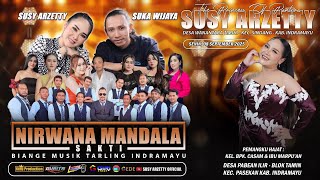 LIVE NIRWANA MANDALA SAKTI SUSY ARZETTY | SENIN, 08 SEPTEMBER 2025 | PABEAN ILIR - INDRAMAYU