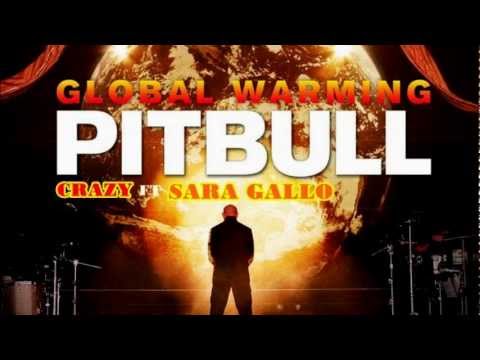 Pitbull ft Sara Gallo & Afrojack - Crazy (The Global Warming Listening Party)