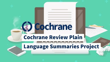 Cochrane Review Plain Language Summaries Project
