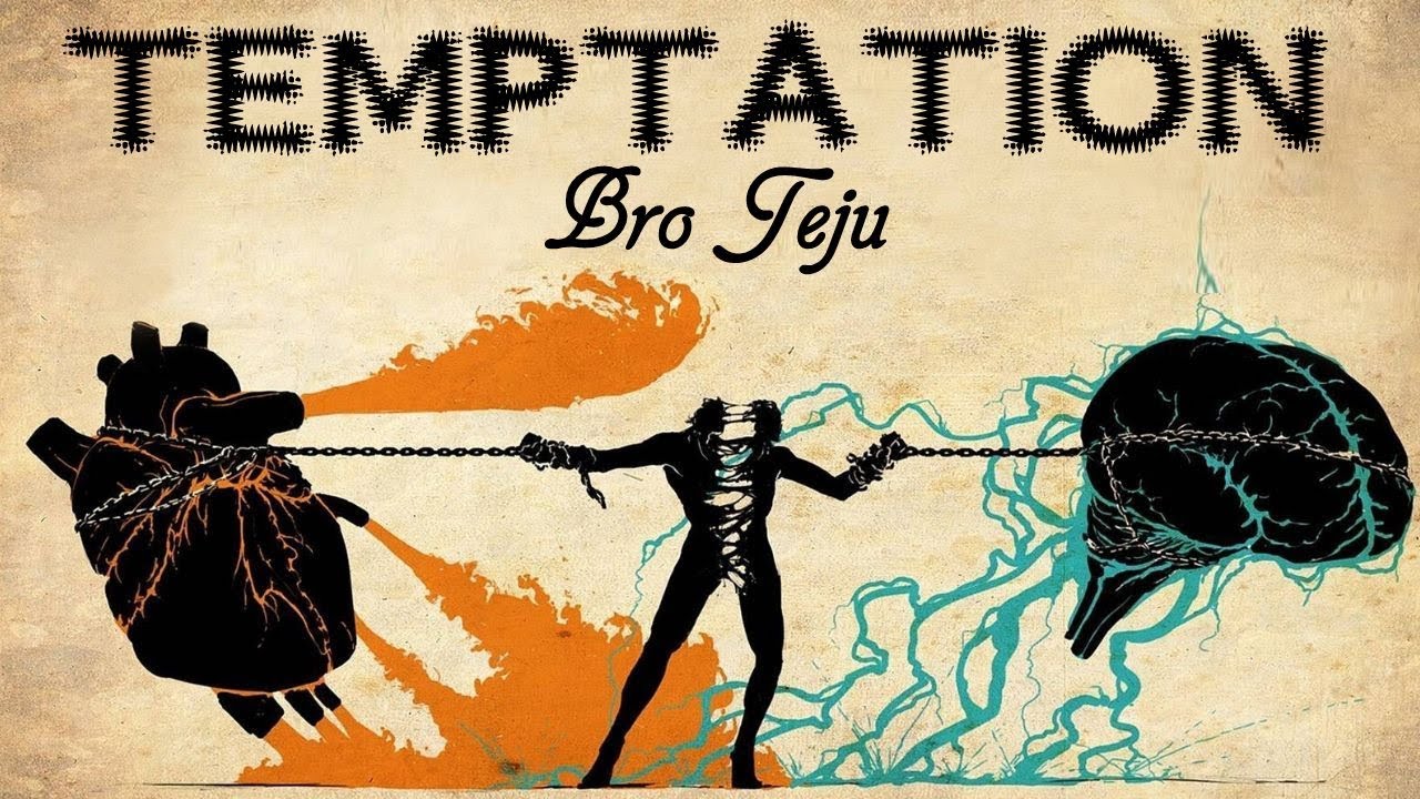 TPM|Message|Temptation|Bro Teju