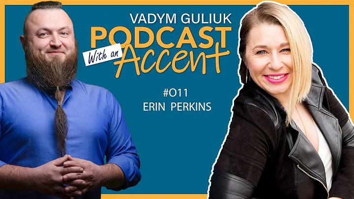 #011 - Living a new American dream with Erin Perkins