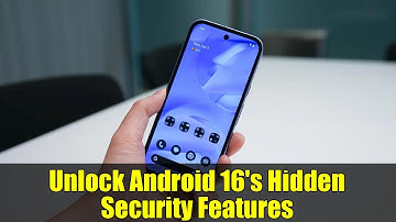 Unlock Android 16