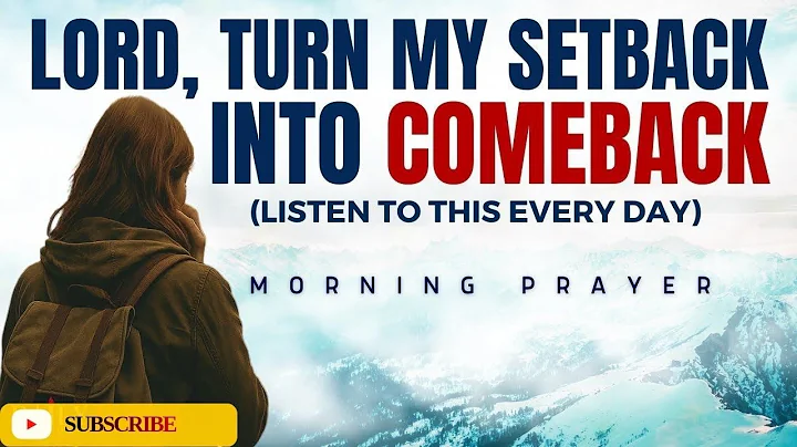 God Will Turn Your Setback Into a Comeback 🙏Powerful Blessed Morning Prayer for Restoration Victory