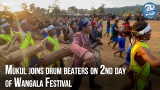 Mukul Joins Drum Beaters On 2nd Day Of Wangala Festival