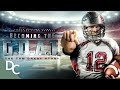 Becoming The Goat: The Tom Brady Story  Free Documentary  Full HD Documentary Central