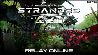 Stranded: Alien Dawn Jungle - Relay Online //EP18