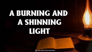 HFI-NG MIDNIGHT WATCH -- A BURNING AND A SHINING LIGHT