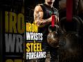 Steel Forearms and Iron Wrists: Top Exercises for Real Power. #IronWrists#SteelForearms#GripStrength