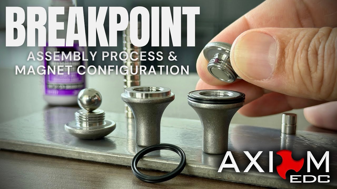 Axiom EDC BreakPoint: Assembly Process & Magnet Configuration Explained ...