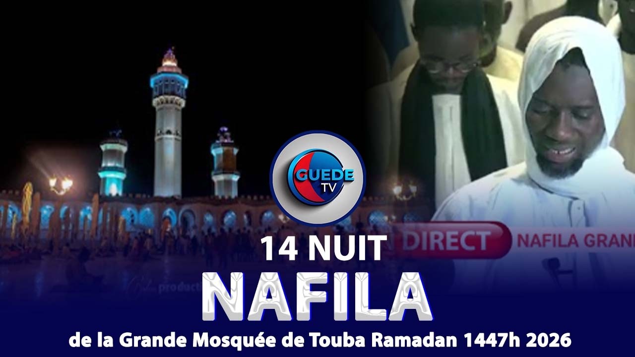 🛑 DIRECT 🛑 Grande Mosquée de Touba : Nafila 14e nuit Ramadan 1447/ 2026