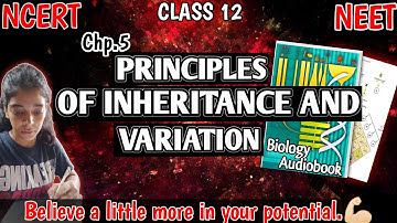 "Principles of Inheritance and Variation." Biology Class 12. NCERT Reading Audiobook @HiddenStrateG