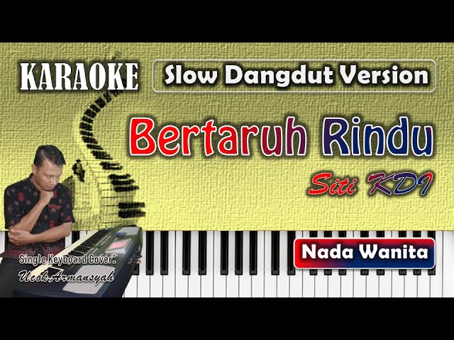 Bertaruh Rindu | Karaoke Siti KDI | Nada Wanita | Slow Dangdut Version | SiKeCe | Lirik class=