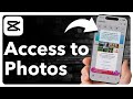 How To Allow CapCut Access To Photos On iPhone