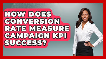 How Does Conversion Rate Measure Campaign KPI Success? - Your Campaign Coach
