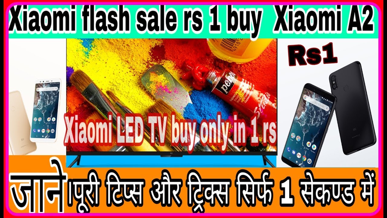 mi flash sale 1 rs.Xiaomi diwali flash sale.redmi a2 flash sale rs1 only